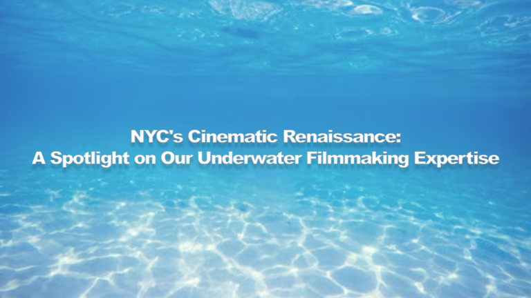 NYC’s Cinematic Renaissance: A Spotlight on Our Underwater Filmmaking Expertise